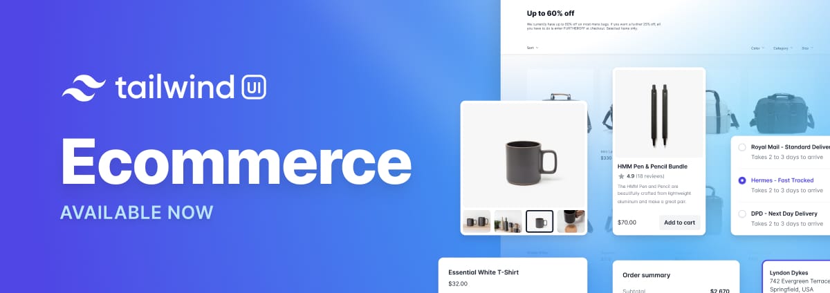 Tailwind UI Ecommerce available now.
